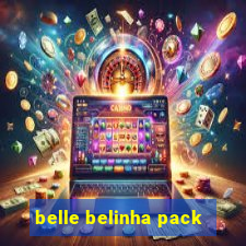 belle belinha pack